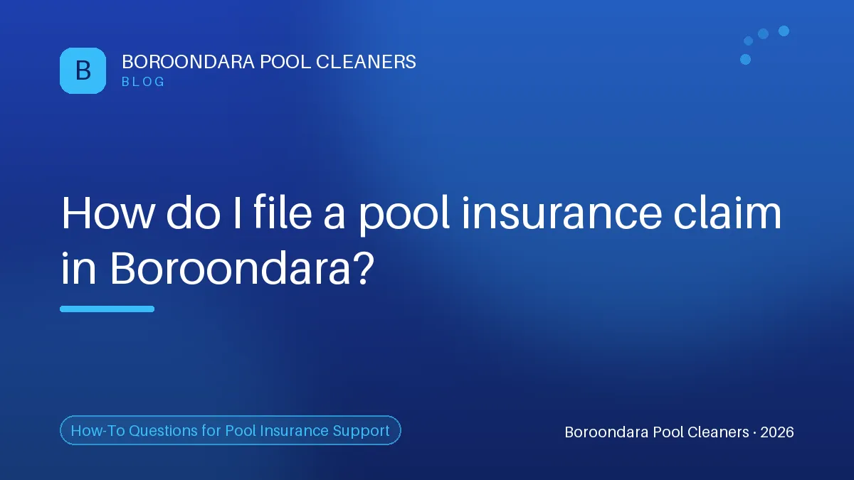 Navigating Your Pool Insurance Claim in Boroondara — Boroondara Pool Cleaners Navigating Your Pool Insurance Claim in Boroondara