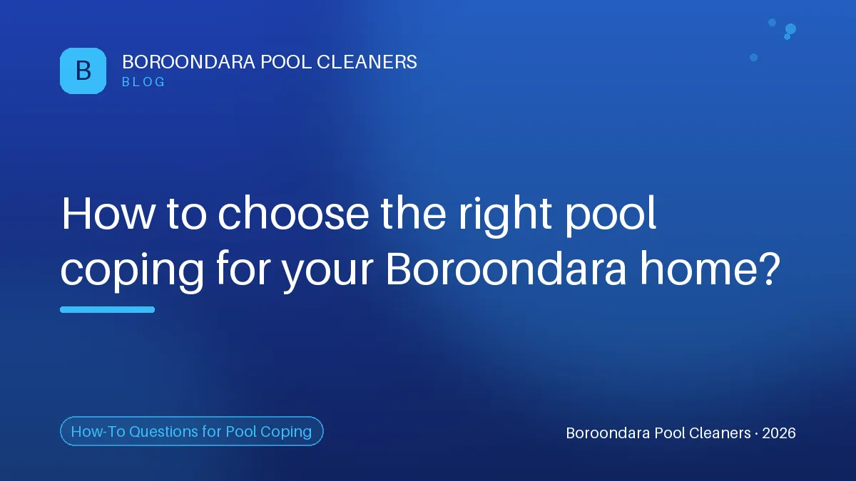 Choosing the Perfect Pool Coping for Your Boroondara Home