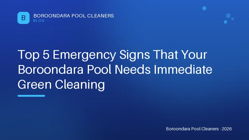 Top 5 Emergency Signs That Your Boroondara Pool Needs Immediate Green Top 5 Emergency Signs That Your Boroondara Pool Needs Immediate Green Cleaning